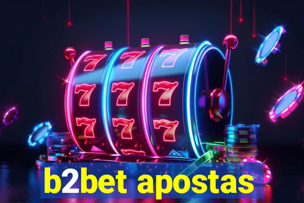 b2bet apostas